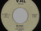 Teen 45 - Stan Randal & the Rock-A-Teens - Be Sweet - Val - mp3