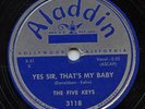 HEAR- Rare Doo Wop 78 - The Five Keys - Yes Sir, That's My Baby - Aladdin #3118