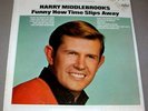HARRY MIDDLEBROOKS SEALED LP Funny How Time Slips Away