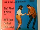 Sir Douglas Quintet SHE'S ABOUT A MOVER / WE'LL TAKE  7'' Single London DL 20781