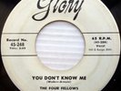 THE FOUR FELLOWS doowop VG++ GLORY 45 YOU DON'T KNOW ME b/w YOU SWEET GIRL ws131