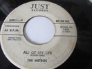 THE METROS RARE DOO WOP GROUP 45 JUST RECORDS LABEL LOOKIN' B/W ALL OF MY LIFE