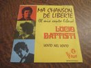 RARE 45 tours LUCIO BATTISTI ma chanson de liberte (il mio canto libero)