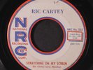 RIC CARTEY: Scratching On My Screen / My Heart Belongs To You 45 (tight crack n