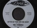 SYMBOLS: Better Get Your Own One Buddy 45 Soul