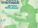 BOBBY WOMACK across the 110th street / hang on 7