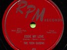 TEEN QUEENS (Eddie My Love / Just Goofed) R&B/SOUL 78  RPM  RECORD