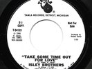 THE ISLEY  BROTHERS 45RPM '66 TAMLA TAKE SOME TIME OUT FOR LOVE PROMO VG++ VINYL