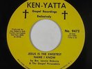 Black Gospel 45 - Gospel Persuaders - Jesus Is Sweetest Name - Ken-Yatta - mp3