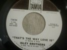 ISLEY BROTHERS 45RPM  '66 TAMLA THAT'S THE WAY LOVE IS PROMO VG++