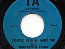 Hear- Rare Garage 45- The Thirteenth Floor Elevators - You're Gonna Miss Me - M-