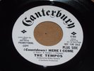 NORTHERN SOUL 45 - THE TEMPOS - (COUNTDOWN) HERE I COME - CANTERBURY  PROMO