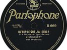 78 RPM - Mistinguett - Qu'est-ce que j'ai donc / I'm on my Way Home - Paris 1929