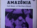 1976 Amazonia Cult Music Of Northern Brazil RARE LP Lyrichord LLST 7300 EX