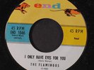 FLAMINGOS: I Only Have Eyes For You / At The Prom 45 (clean ) Vocal Groups