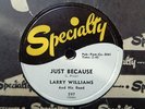 LARRY WILLIAMS - Just Because / Let Me Tell You, Baby 78 rpm disc (A+++)