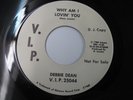 DEBBIE DEAN Why Am I Lovin' You/Stay My Love V.I.P Northern Soul D.J ORIG VG++