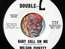 HEAR Wilson Pickett 45 Baby Call On Me/If You Need Me M- northern soul R&B promo