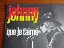 JOHNNY HALLYDAY QUE JE T'AIME RARE POCHETTE 45T ROUGE / JAUNE