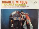 Charles Mingus - Tijuana Moods LP - RCA Victor - LSP 2533 Stereo DG VG++