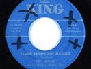 R&B Sax Rocker 45 ROY BROWN Fannie Brown Got Married KING HEAR