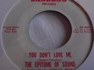 THE EPITOME OF SOUND   YOU DON'T LOVE ME ** US SANDBAG 45