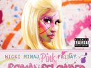 Nicki Minaj - Pink Friday: Roman Reloaded