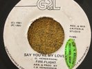 FIRE-FLIGHT - Say You're my Love - ISLAND FUNK BOOGIE SYNTH TRINIDAD 45