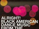ALRIGHT  BLACK AMERICAN DANCE MUSIC FROM THE DISCO ERA NEW 2X LP VINYL FUNK (BGP