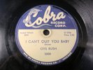 Otis Rush - I Can't Quit You Baby & Sit Down Baby - Cobra Records #5000 - 78rpm