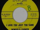 Northern/Deep Soul 45 - Winfield Parker - I Love You Just The Same - Ru-Jac mp3