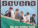THE SEVENS – BE MY LOVING BABY – RARE SWISS BEAT - LAYOLA