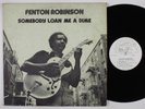 FENTON ROBINSON Somebody Loan Me A Dime ALLIGATOR LP