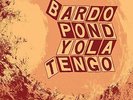 Parallelogram A La Carte: Bardo Pond & Yo La Tengo - Bardo (Vinyl Used Like New)