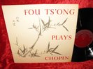 1960 UK NM WRC T48 MONO FOU TS'ONG PLAYS CHOPIN THE RECORD PLAYS SUPERBLY NO NOI