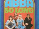 ABBA - SO LONG (RARE SWISS PRESSING 2 TRK VINYL 7