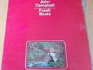 JOHN CAMPBELL - FRESH BLUES -TOP RARE SPAIN ONLY - PSYCH BLUES POKORA