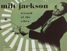 Milt Jackson - Wizard of the Vibes