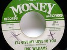 ERIC WILLIAMS 45 Goodbye My Love / I'll give my love to you MONEY soul Dm1018