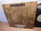 KROKODIL KROKODIL MUSIK 1972 SWISS KRAUTROCK MONSTER