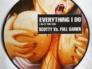 Scotty vs. Full Gainer ?– Everything I Do (I Do It For You) L VINYL PICTURE DISC