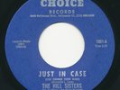 HILL SISTERS Just In Cast / My Kind Of Guy CHOICE Northern Soul 45 Hear
