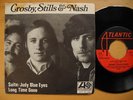 CROSBY STILLS & NASH Suite Judy Blue Eyes / Long Time Gone 45 7