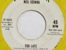 NEIL SEDAKA Too Late RCA 45 popcorn northern soul 7” HEAR mp3