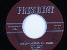 Northern Soul Popcorn 45 AL ALBERTS Heaven Needed An Angel PRESIDENT HEAR