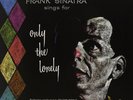 FRANK SINATRA ONLY THE LONELY LP VINYL NEW (US) 33RPM