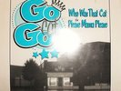 GO CAT GO - PLEASE MAMA PLEASE - WHO WAS THAT CAT - RARE VINYL SINGLE - DELETED