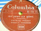 78 trs-rpm- Charles TRENET - Ou sont-ils donc?- COLUMBIA BF 722