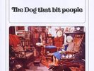 THE DOG THAT BIT PEOPLE - The dog that bit people - LP 1971 Mayfair