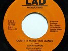 LARRY DIXON-DON'T IT MAKE YOU DANCE /THE ONLY ONE ON LAD MODERN SOUL 45-HEAR